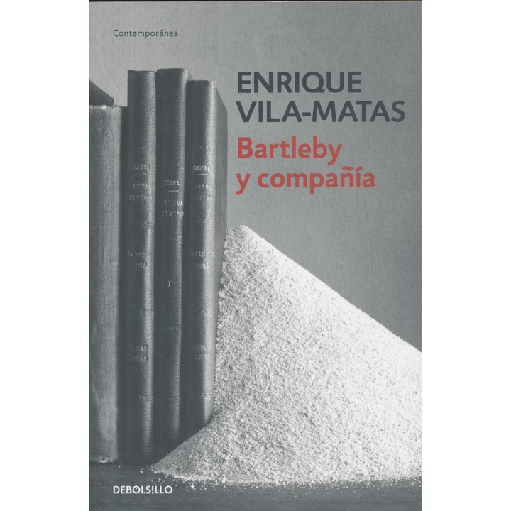 Enrique Vila-Matas: Bartleby y companía