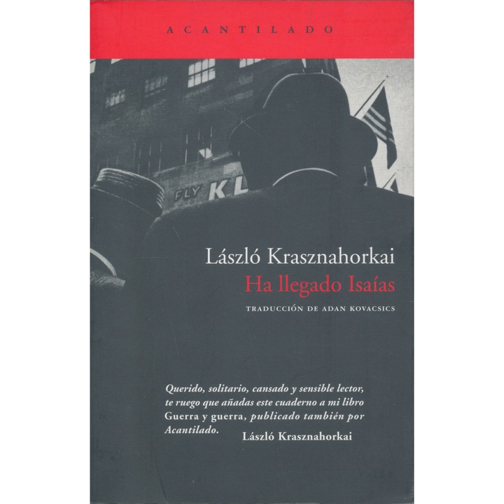 Krasznahorkai László: A sosit Isaia (Megjött Ézsaiás spanyol nyelven)