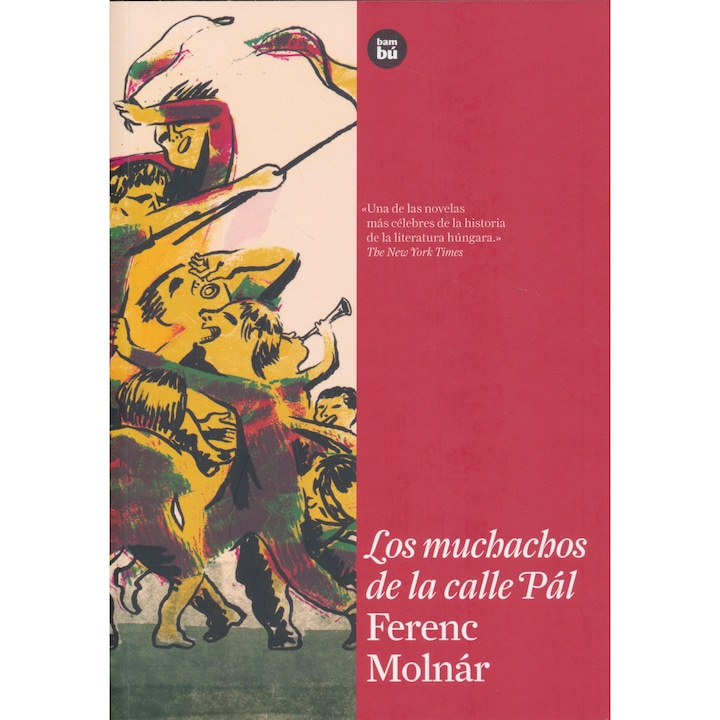 Molnár Ferenc: Los muchachos de la calle Pál (A Pál utcai fiúk spanyol nyelven)