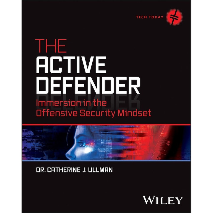 Active Defender: Immersion in the Offensive Security Mindset de Catherine Ullman