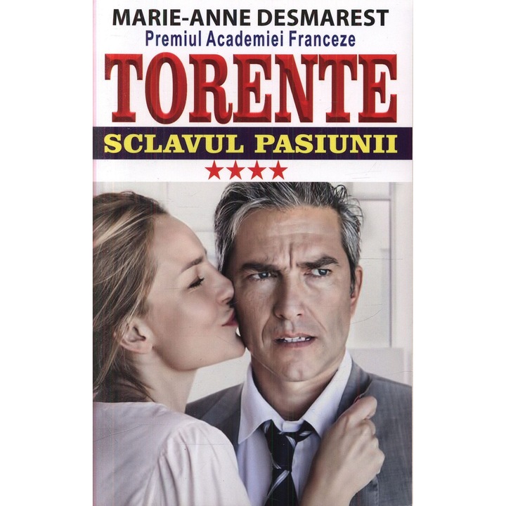 Torente Vol.4: Sclavul Pasiunii - Marie-anne Desmarest