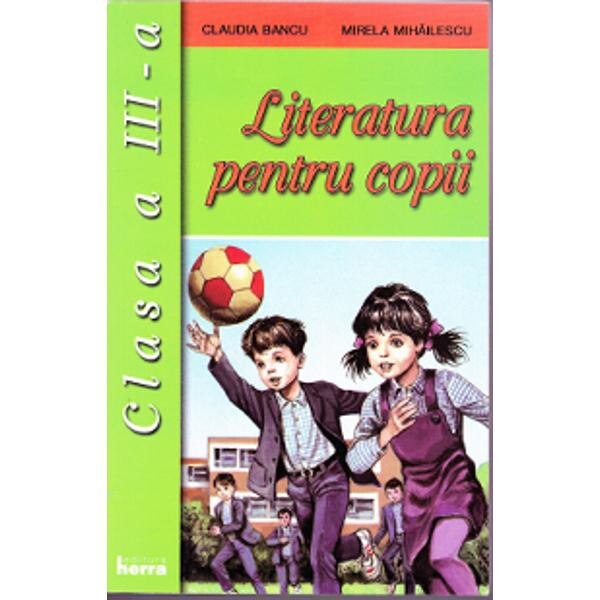 Literatura pentru copii cls 3 - Claudia Bancu, Mirela Mihailescu