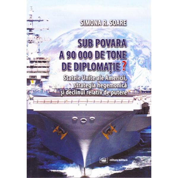 Sub povara a 90000 de tone de diplomatie? - Simona R. Soare