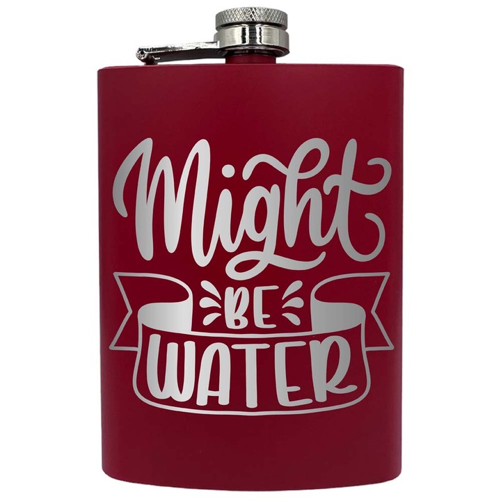 Plosca metalica gravata, de 8oz 240 ml pentru bauturi fine, Might Be Water, Rosu, PNF 15