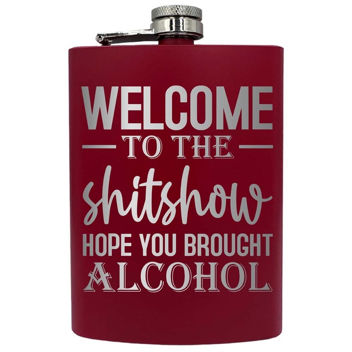 Plosca metalica gravata, de 8oz 240 ml pentru bauturi fine, Welcome To The Shitshow, Rosu, PNF 190