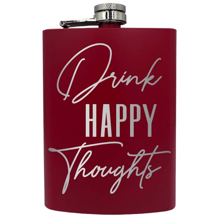 Plosca metalica gravata, de 8oz 240 ml pentru bauturi fine, Drink Happy Thoughts, Rosu, PNF 73