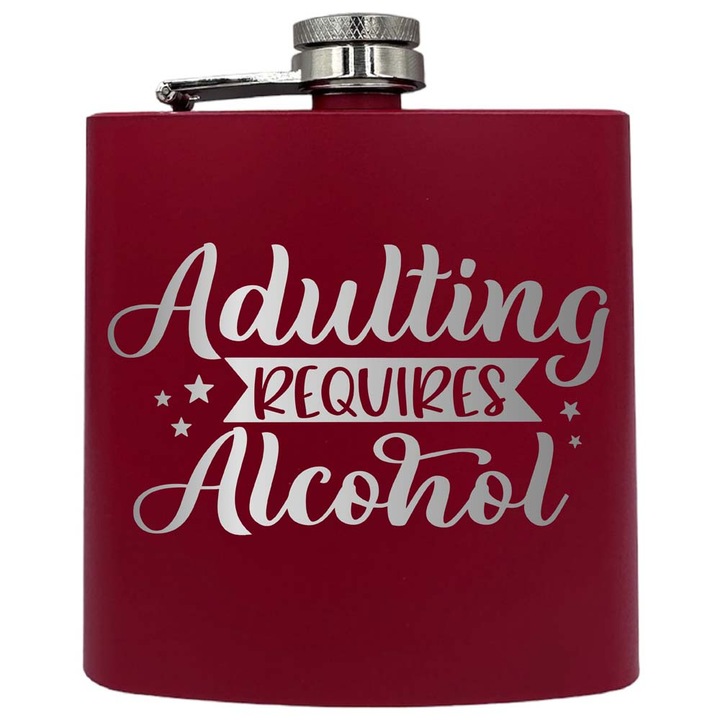 Plosca metalica gravata, de 6oz 180 ml pentru bauturi fine, Adulting Requires Alcohol, Rosu, PKF 34