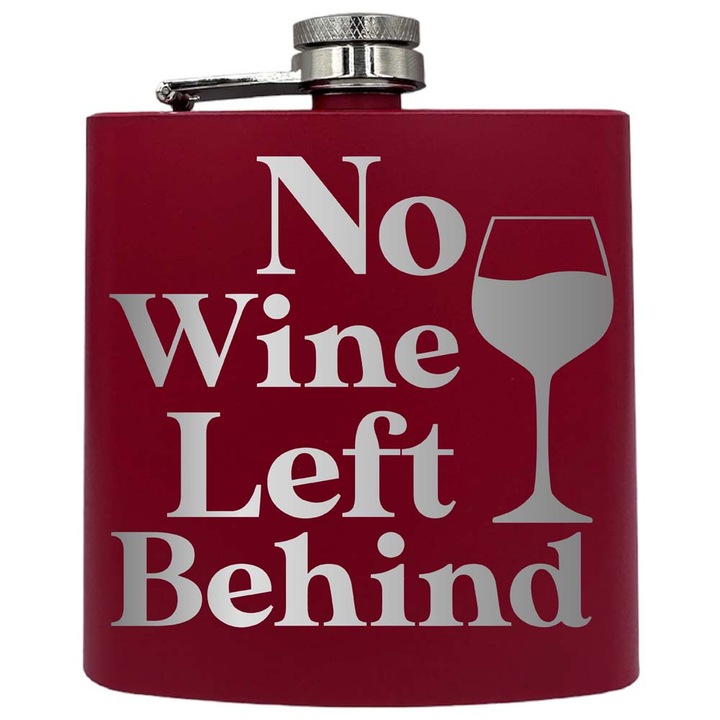 Plosca metalica gravata, de 6oz 180 ml pentru bauturi fine, No Wine Left Behind, Rosu, PKF 152