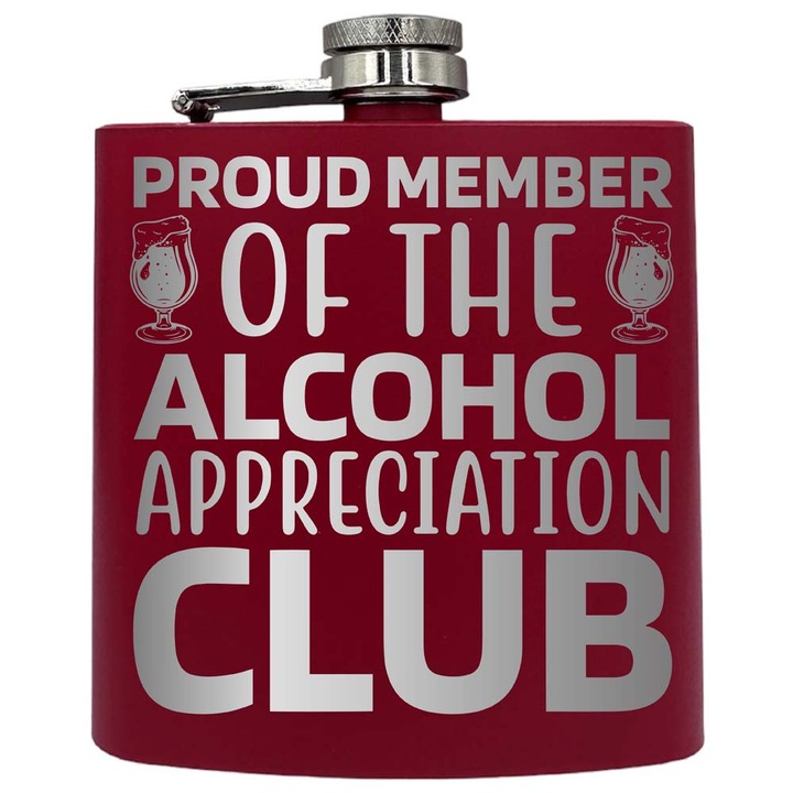 Plosca metalica gravata, de 6oz 180 ml pentru bauturi fine, Proud Member Of The Alcohol Appreciation Club, Rosu, PKF 159