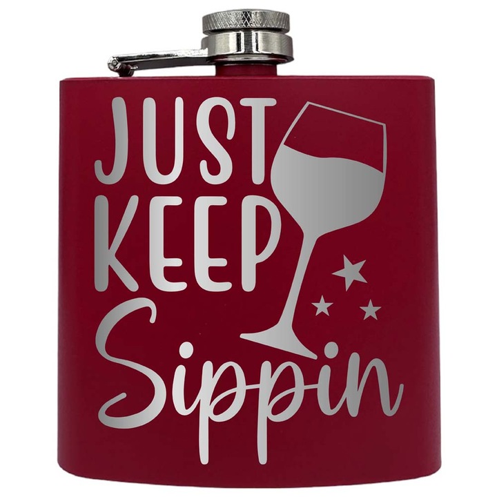 Plosca metalica gravata, de 6oz 180 ml pentru bauturi fine, Just Keep Sippin, Rosu, PKF 128
