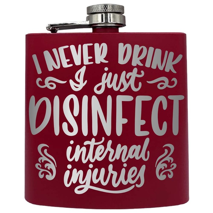 Plosca metalica gravata, de 6oz 180 ml pentru bauturi fine, I Never Drink, Rosu, PKF 13