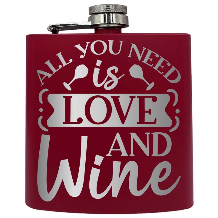Plosca metalica gravata, de 6oz 180 ml pentru bauturi fine, All You Need Is Love And Wine, Rosu, PKF 40