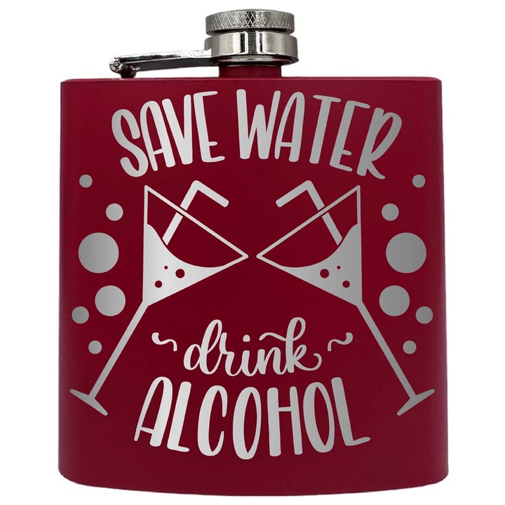 Plosca metalica gravata, de 6oz 180 ml pentru bauturi fine, Save Water Drink Alcohol, Rosu, PKF 16