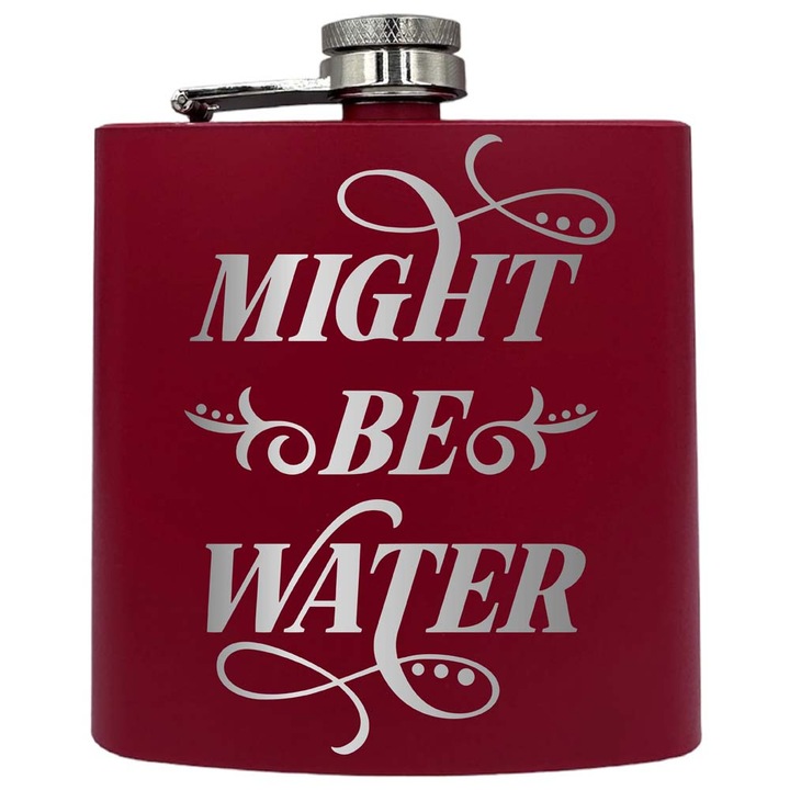 Plosca metalica gravata, de 6oz 180 ml pentru bauturi fine, Might Be Water, Rosu, PKF 144