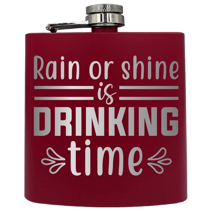 Plosca metalica gravata, de 6oz 180 ml pentru bauturi fine, Rain Or Shine Drinking Time, Rosu, PKF 160
