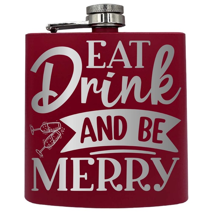 Plosca metalica gravata, de 6oz 180 ml pentru bauturi fine, Eat Drink And Be Merry, Rosu, PKF 94