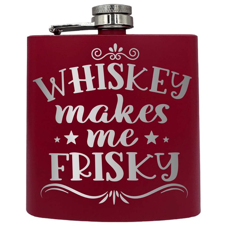 Plosca metalica gravata, de 6oz 180 ml pentru bauturi fine, Whiskey Makes Me Frisky, Rosu, PKF 199