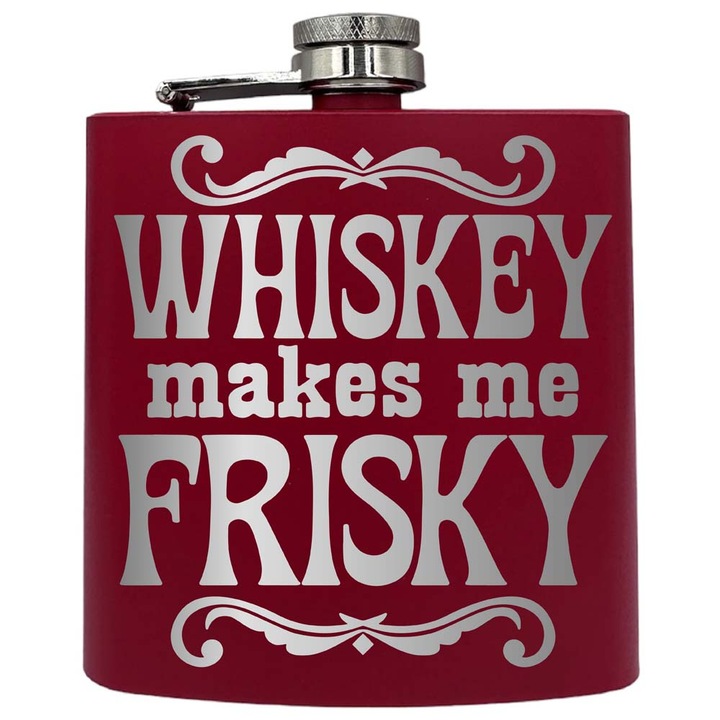 Plosca metalica gravata, de 6oz 180 ml pentru bauturi fine, Whiskey Makes Me Frisky, Rosu, PKF 214
