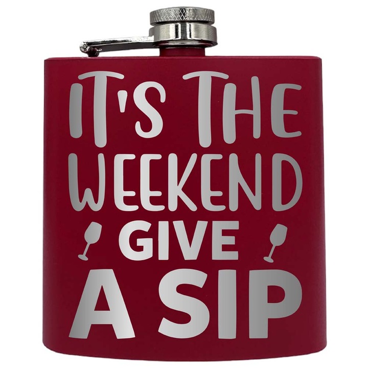 Plosca metalica gravata, de 6oz 180 ml pentru bauturi fine, It's The Weekend, Rosu, PKF 121