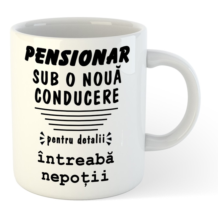Cana alba personalizata Pensionar sub o noua conducere, 330 ml, Pop Radu Daniel II