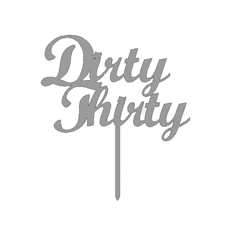 Декорация за торта "DIRTY THIRTY", 30 паметни години, 16 x 15 cm, Сребрист