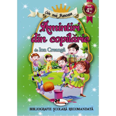 Cele Mai Frumoase Amintiri Din Copilarie Ion Creanga Emag Ro