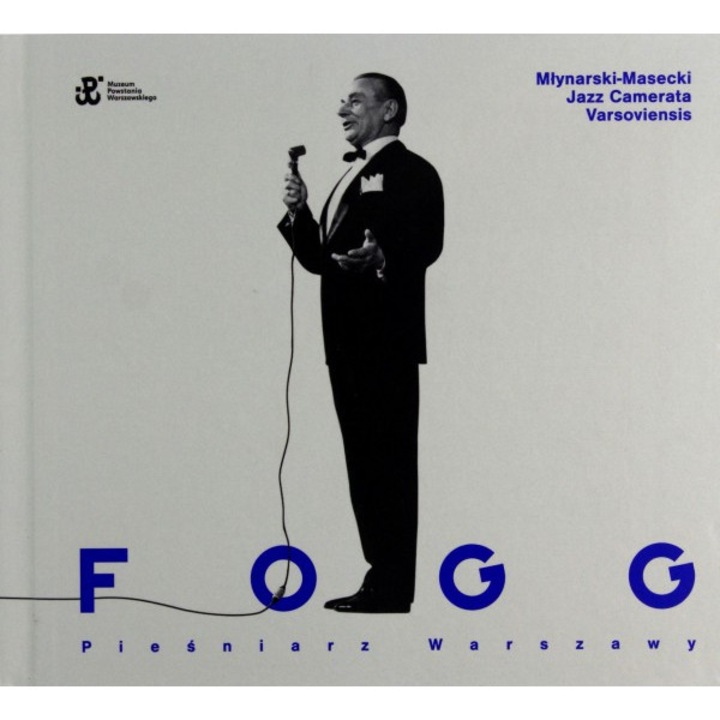 Fogg. Pieśniarz Warszawy. Młynarski-Masecki Jazz Camerata Varsoviensis [CD]