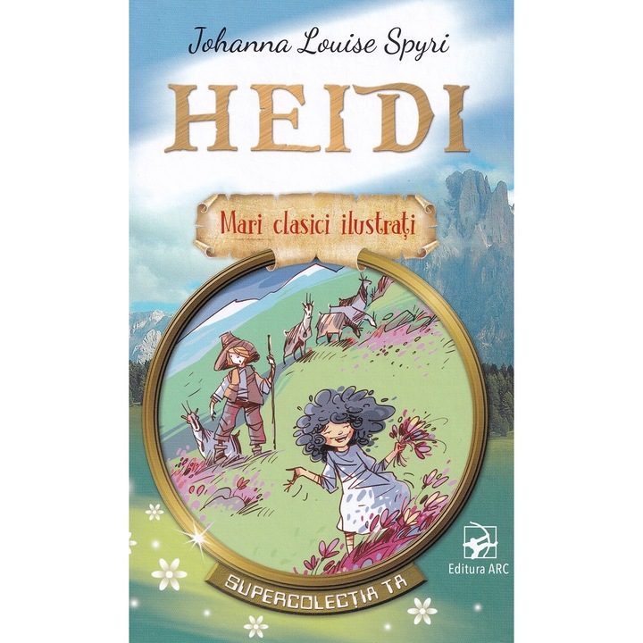 Heidi. Mari Clasici Ilustrati - Johanna Louise Spyri