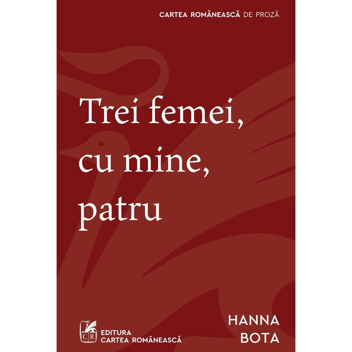 Trei Femei, Cu Mine, Patru - Hanna Bota