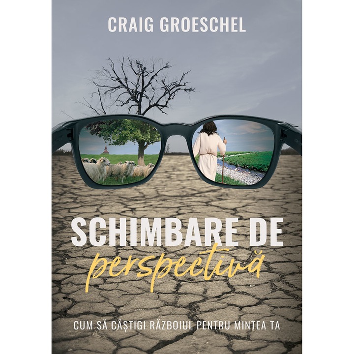 Schimbare de perspectiva - Craig Groeschel