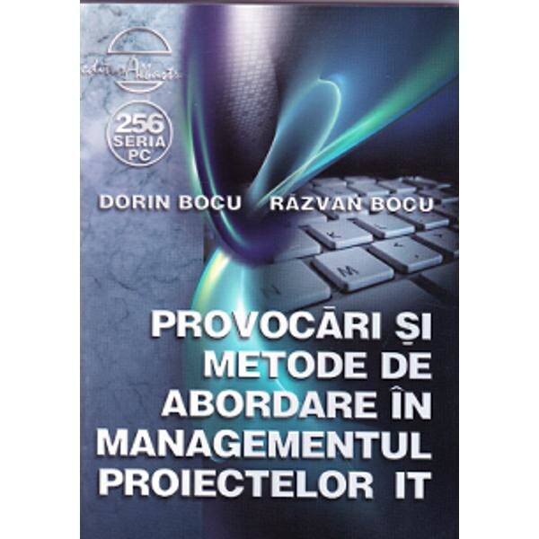 Provocari si metode de abordare in Managementul Proiectelor IT - Dorin Bocu, Razvan Bocu