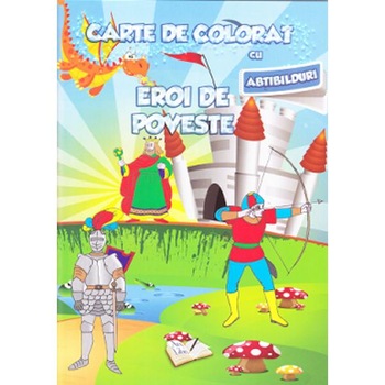 Eroi de poveste - Carte de colorat cu abtibilduri Eroi de poveste - Carte de colorat cu abtibilduri