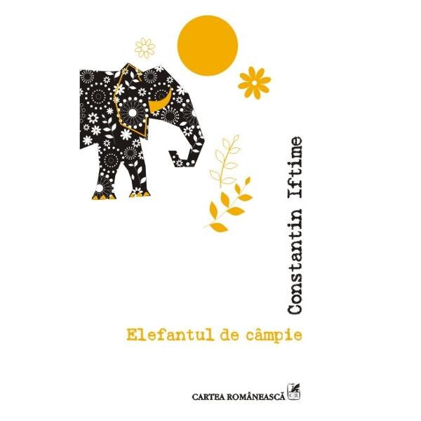 Elefantul de campie - Constantin Iftime