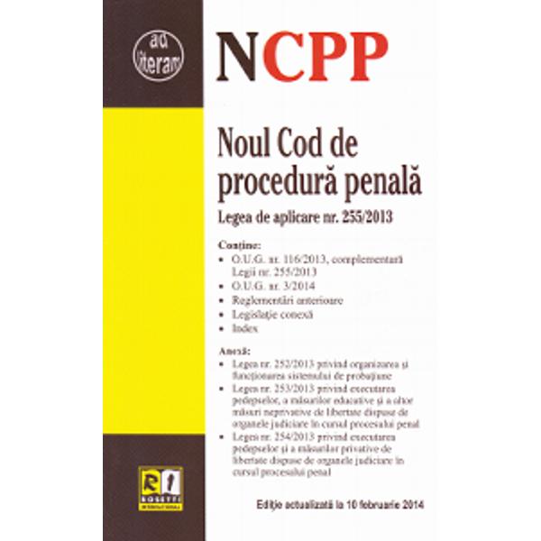 Noul Cod de procedura penala act. 10 februarie 2014