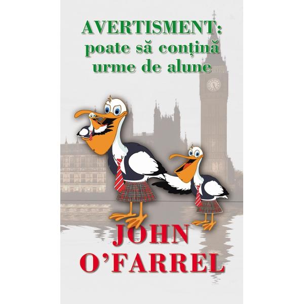 Avertisment: Poate sa contina urme de alune - John O'Farrell