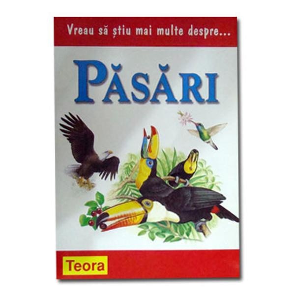 Vreau sa stiu mai multe despre... Pasari - Fergus Collins