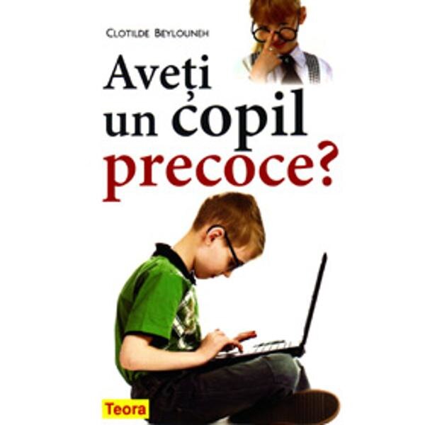 Aveti un copil precoce? - Clotilde Beylouneh