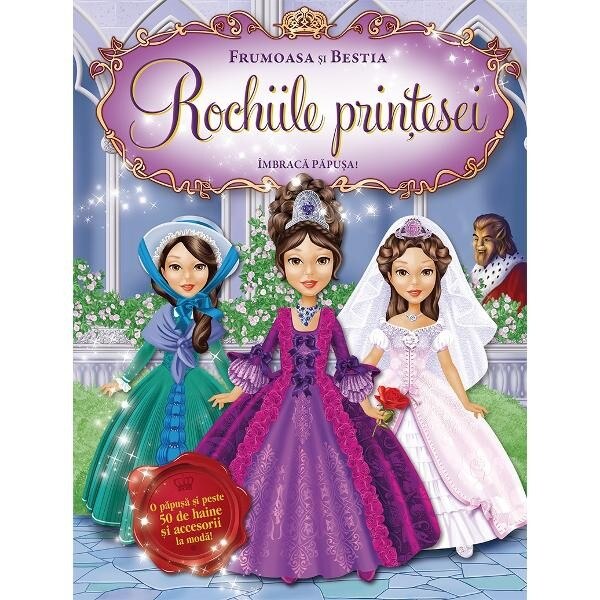 Rochiile printesei. Frumoasa si bestia. Imbraca papusa