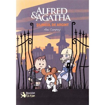 Alfred si Agatha. Silingul de argint - Ana Campoy Alfred si Agatha. Silingul de argint - Ana Campoy