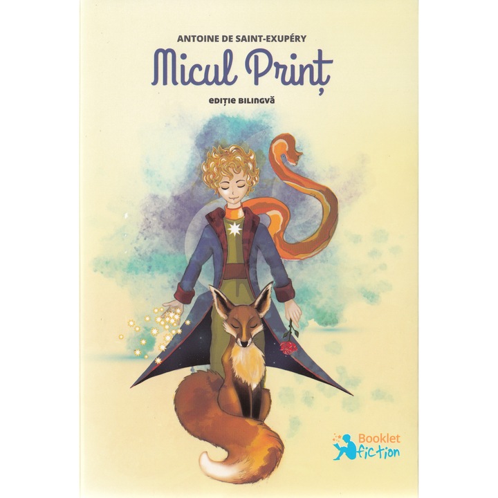 Micul Print - Antoine De Saint-exupery (editie Bilingva)