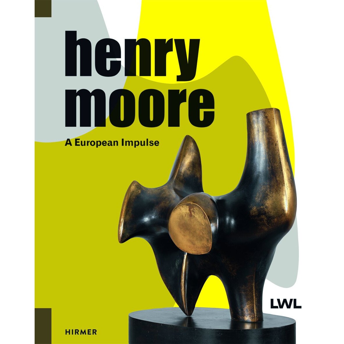 Henry Moore - A European Impulse - Hermann Arnhold,Tanja Pirsig-Marshall