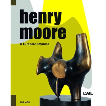 Henry Moore - A European Impulse - Hermann Arnhold,Tanja Pirsig-Marshall Henry Moore - A European Impulse - Hermann Arnhold,Tanja Pirsig-Marshall