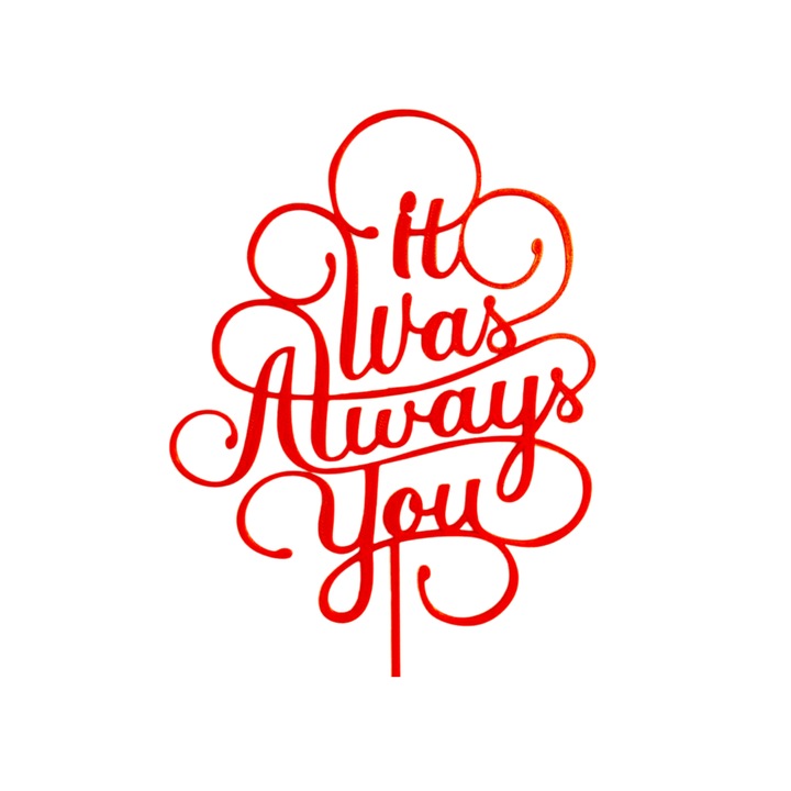 Tortafedő dekoráció, "MINDIG TI VOLTOK" együttlétre szánva, 18 x 12,5 cm piros