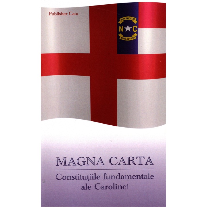 Magna Carta. Constitutiile fundamentale ale Carolinei, John Locke