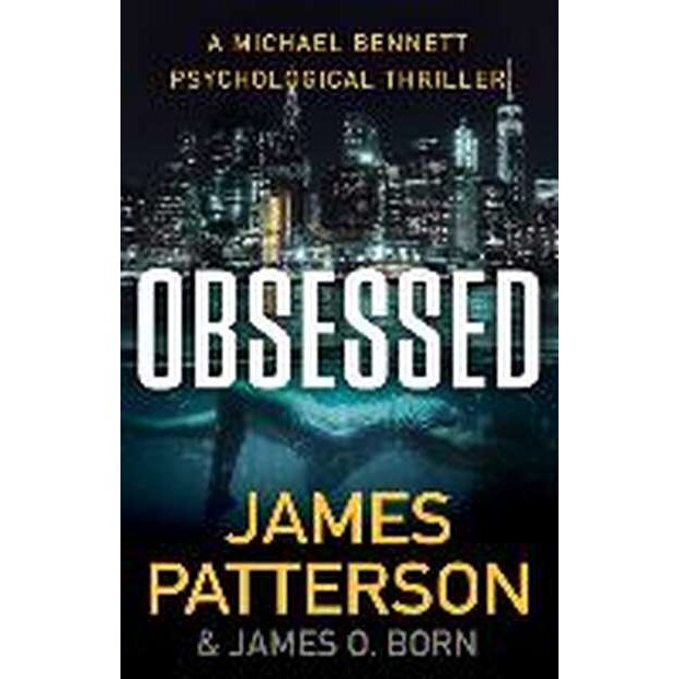 Obsessed: A Psychological Thriller de James Patterson - eMAG.ro