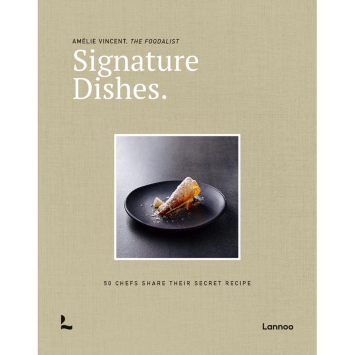 Signature Dishes. de Amelie Vincent