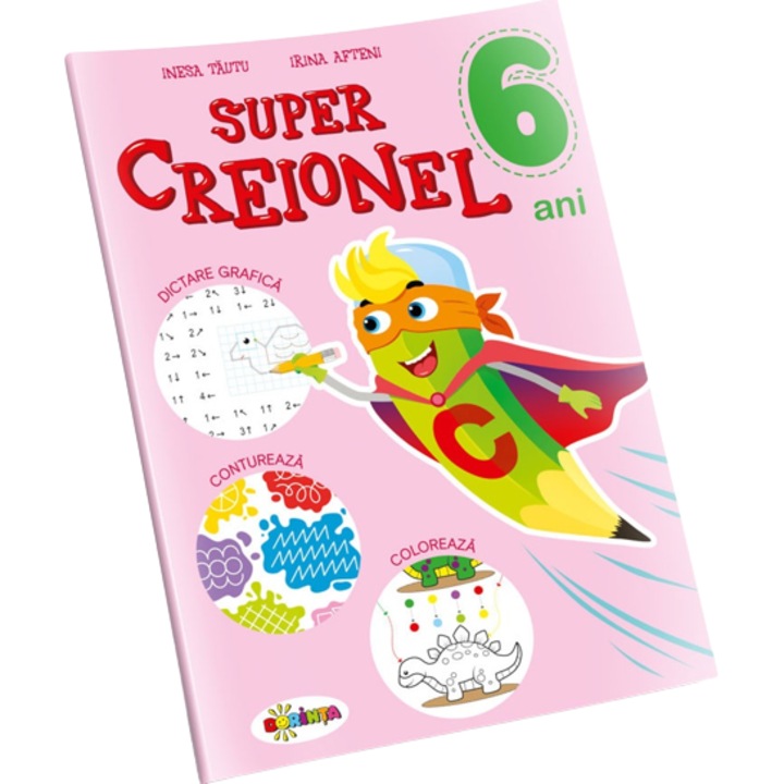 Super Creionel 6 Ani - Inesa Tautu, Irina Afteni