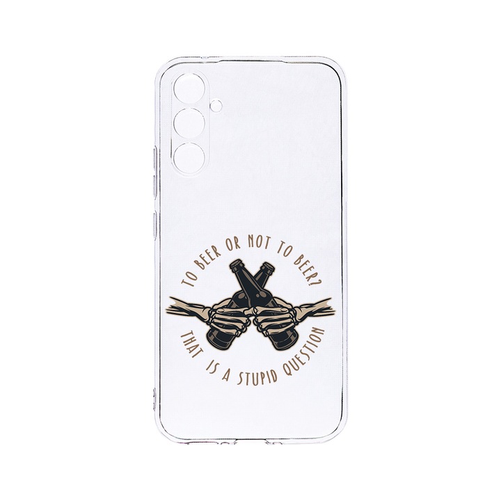 Husa BestCase® Clear Silicon 2MM, Compatibila Cu Samsung Galaxy S23 FE, To Beer Or Not To Beer, Antisoc, Protectie Camera, Margini ridicate pentru protectia ecranului, T 1025