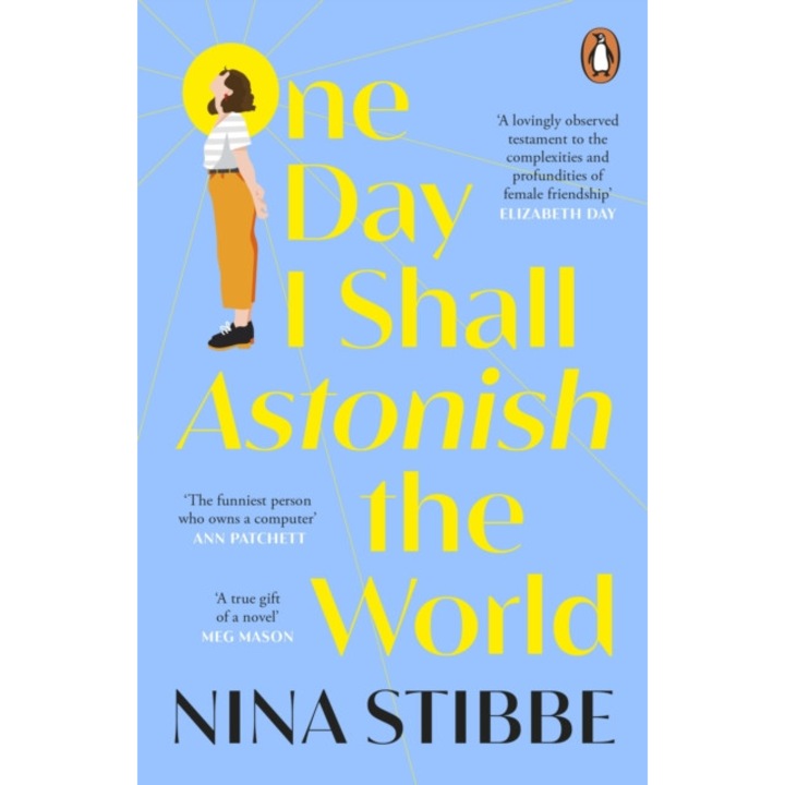 One Day I Shall Astonish the World de Nina Stibbe
