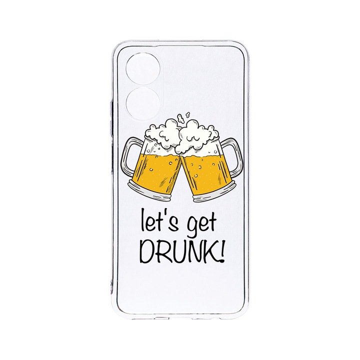 Husa BestCase® Clear Silicon 2MM, Compatibila Cu OPPO A78 / A58 5G, Let`s Get Drunk, Antisoc, Protectie Camera, Margini ridicate pentru protectia ecranului, T 170